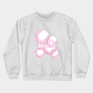 Eat my bubbles Crewneck Sweatshirt